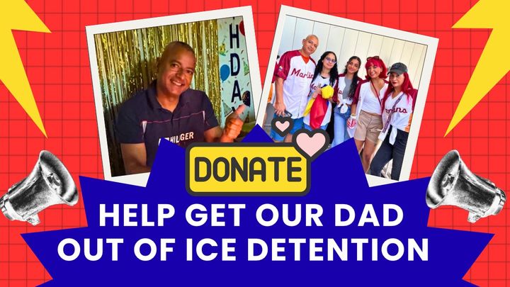 Help get our dad out of ICE detention campaign photo, 1 of 7