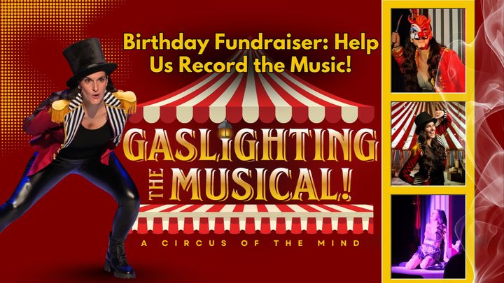 Support Brooke McCarthy's GASLIGHTING: THE MUSICAL! campaign photo, 1 of 5