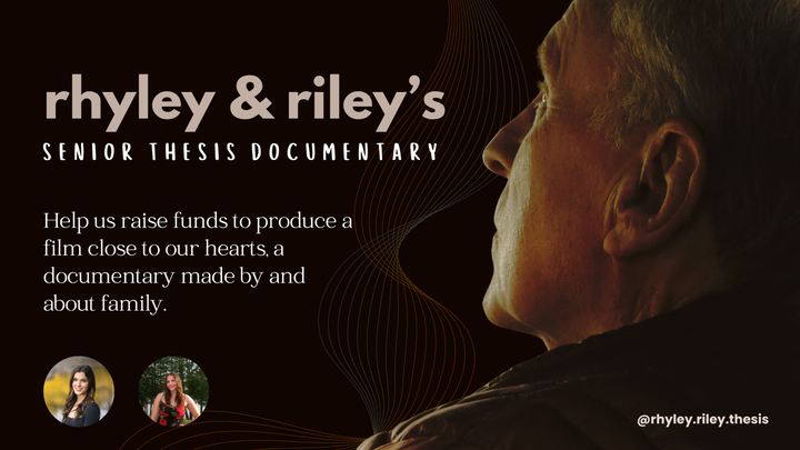 Support Rhyley and Riley's Documentary Thesis campaign photo, 1 of 2