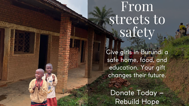 Give Hope to Vulnerable homeless girls in Burundi campaign photo, 1 of 3