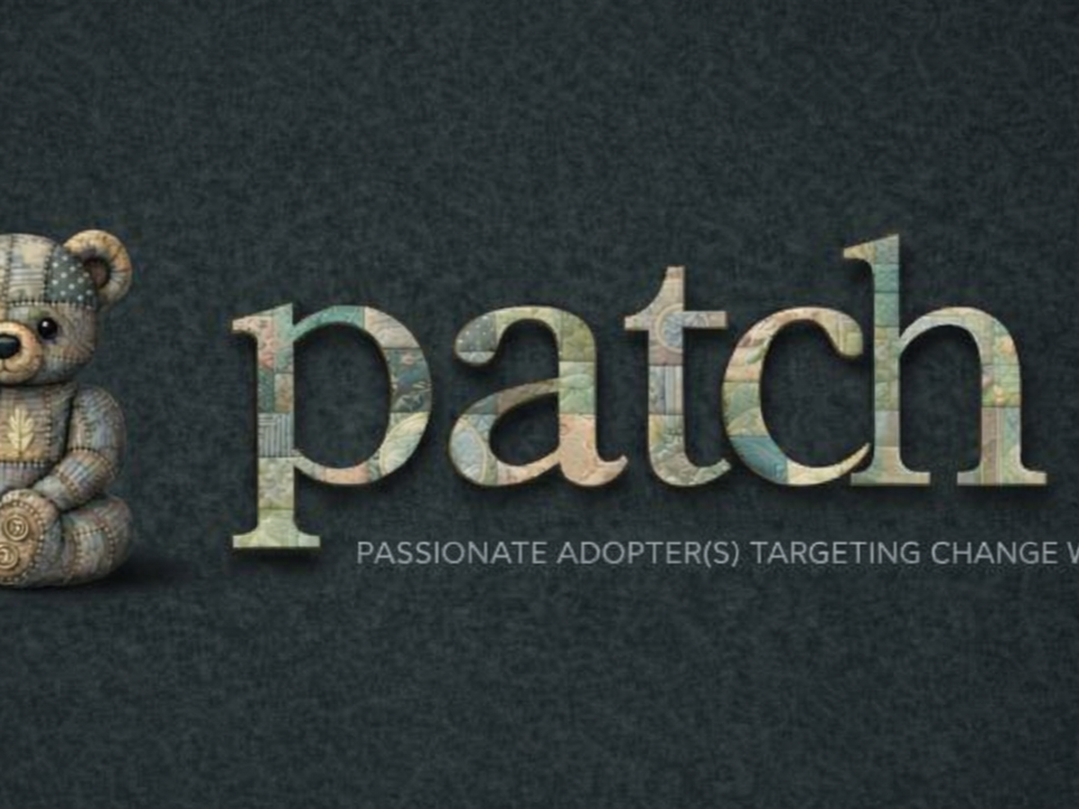 Help Fund PATCH – Campaign for Change campaign photo, 1 of 6