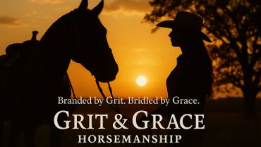 Grit & Grace Horsemanship, LLC