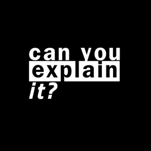 Can You Explain It?