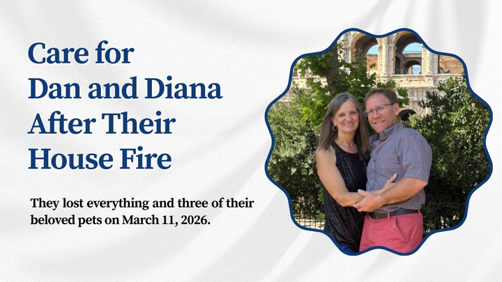 Care for Dan and Diana After Their House Fire campaign photo, 1 of 6