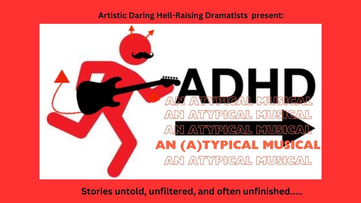 Fundraiser by Kara Tyler : ADHD-An (A)typical Musical