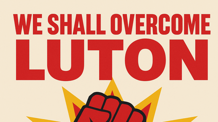 We Shall Overcome Luton campaign photo, 1 of 5