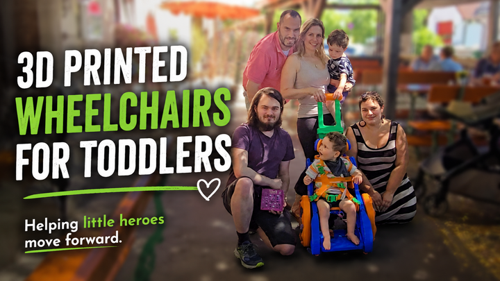 Help Us 3D Print Wheelchairs for Toddlers who need them campaign photo, 1 of 6