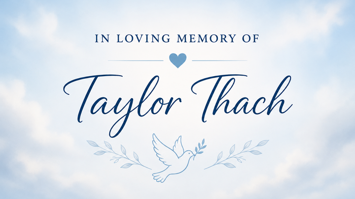 Honoring Taylor Thach’s Memory