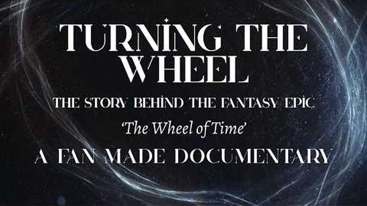 Turning the Wheel - A Fan made Wheel of Time Documentary video thumbnail, 1 of 3