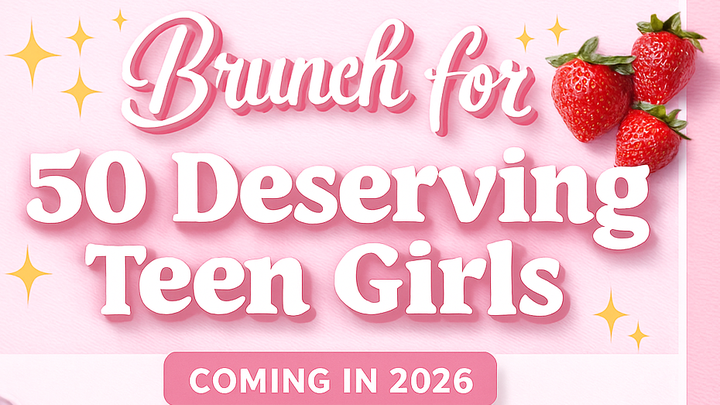 Support a Life-Changing Brunch for Teen Girls campaign photo, 1 of 3