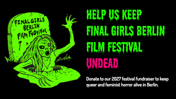 Help Us Keep Final Girls Berlin Undead! campaign photo, 1 of 3