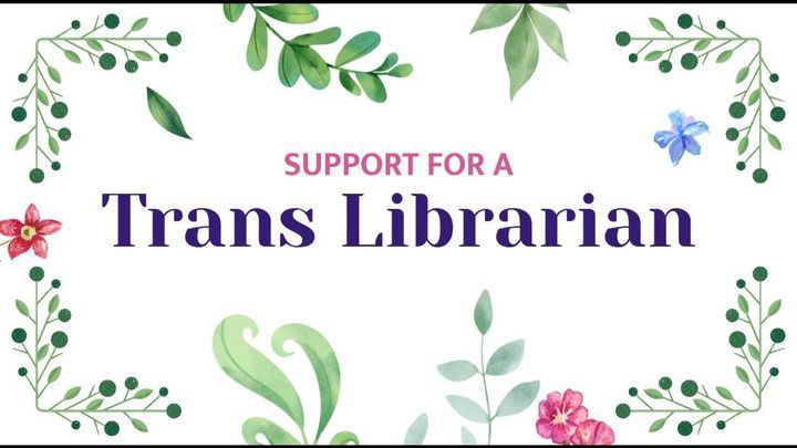 Support for a Trans Librarian campaign photo, 1 of 3