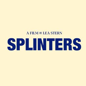 SPLINTERS FILM
