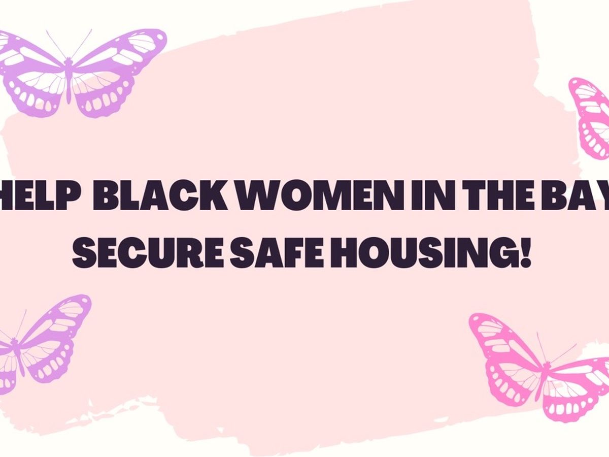 Help Secure Safe Housing for 2 Black Women in Bay! campaign photo, 1 of 2