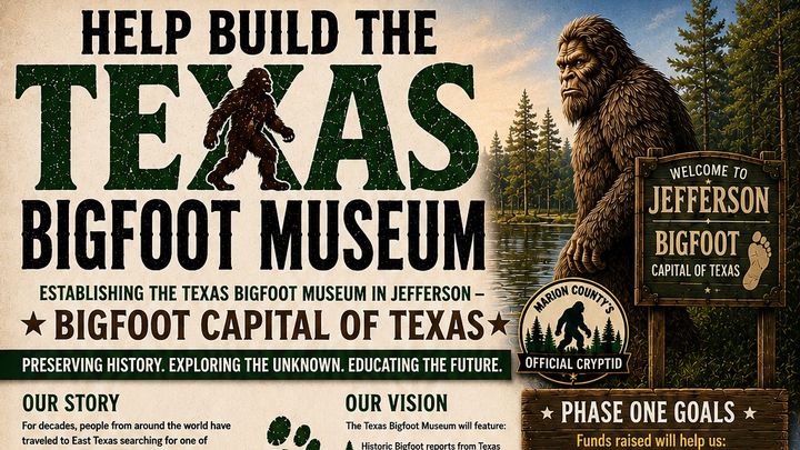 Join Us in Creating the Texas Bigfoot Museum in Jefferson TX campaign photo, 1 of 4