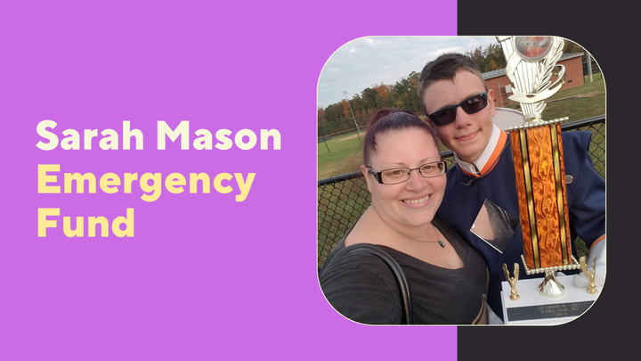 Fundraiser for Sarah Mason by Steven McCune : Please help my cousin