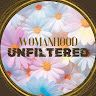 Womanhood Unfiltered