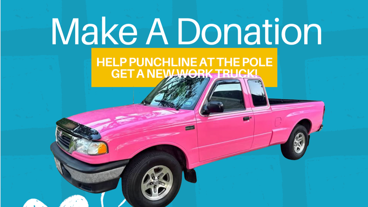 Save Our Show: Fund a New Truck for Punchline at the Pole campaign photo, 1 of 4