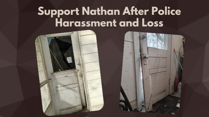 Support Nathan After Police Harassment and Loss campaign photo, 1 of 6
