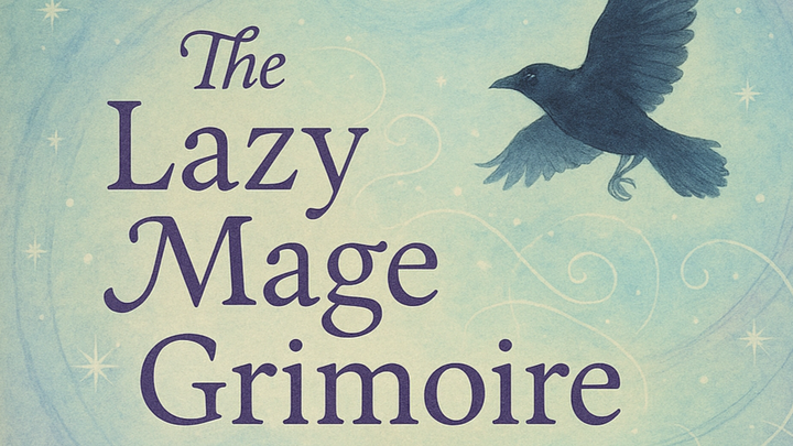 Support the creation of my new book "The Lazy Mage Grimoire" campaign photo, 1 of 8