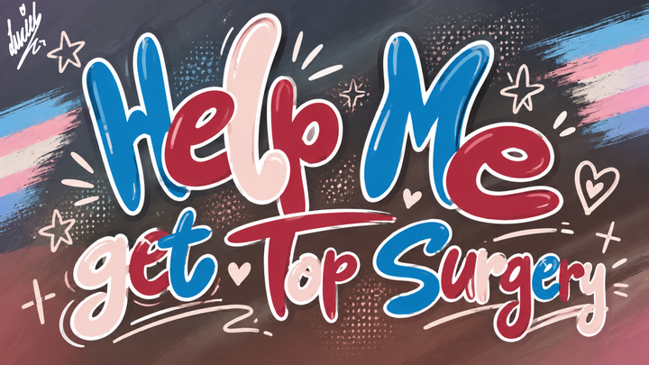Helft mir auf meinem Weg zur Top Surgery campaign photo, 1 of 7