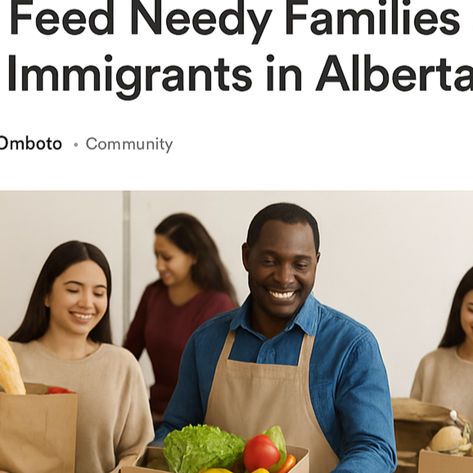 Help Feed Needy Families and New Immigrants in Alberta