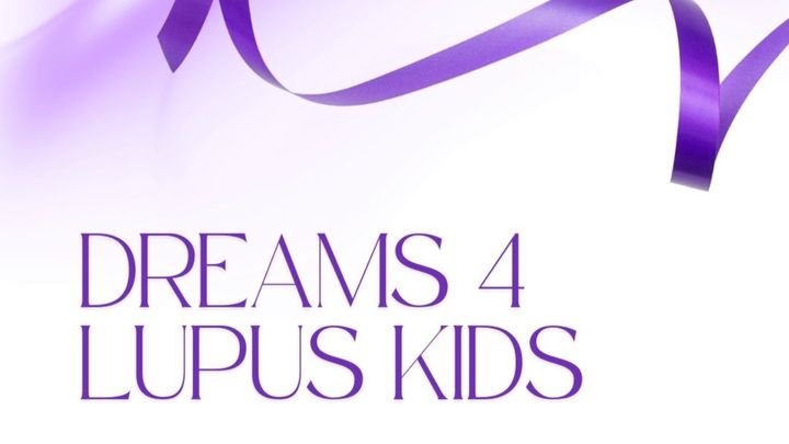 Join Us in Supporting Dreams4LupusKids campaign photo, 1 of 3