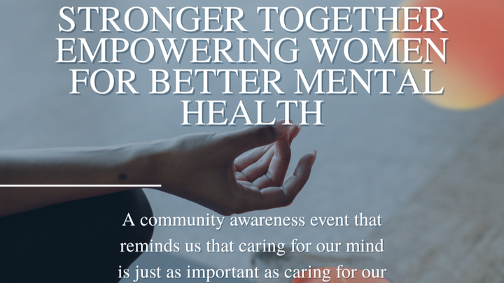 Women’s Mental Health Awareness and Empowerment event campaign photo, 1 of 6
