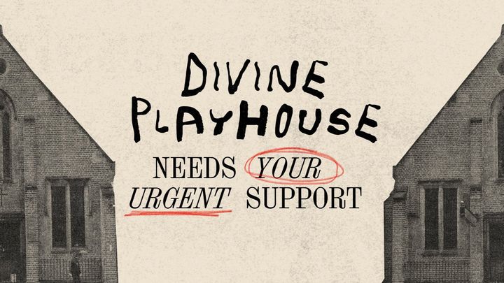 Help Divine Playhouse Fight Back campaign photo, 1 of 8