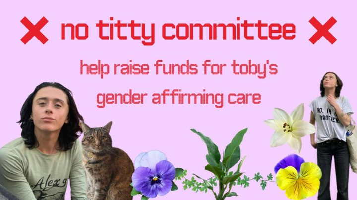 Help raise cash for Toby's top surgery! campaign photo, 1 of 3