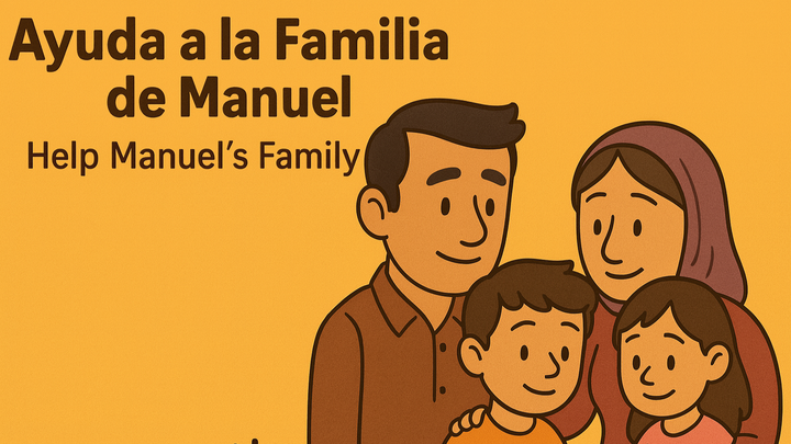 Ayuda a la Familia de Manuel --- Help Manuel’s Family campaign photo, 1 of 4