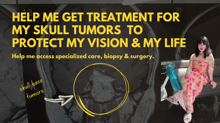 Help Samantha Access Specialized Skull Base Tumor Care campaign photo, 1 of 8