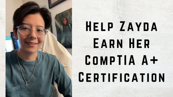 Help Me Fund My CompTIA A Certification campaign photo, 1 of 6