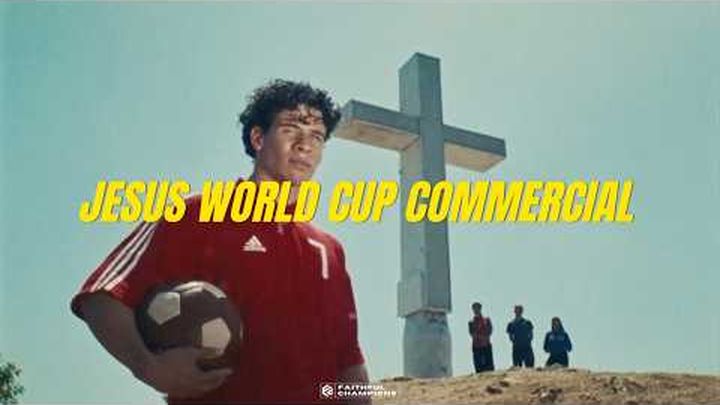 Help Air the First Jesus Commercial During World Cup video thumbnail, 1 of 3