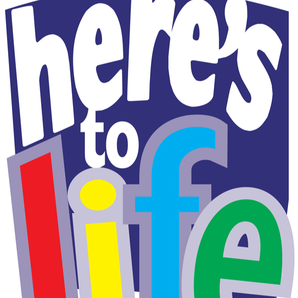HERE'S TO LIFE