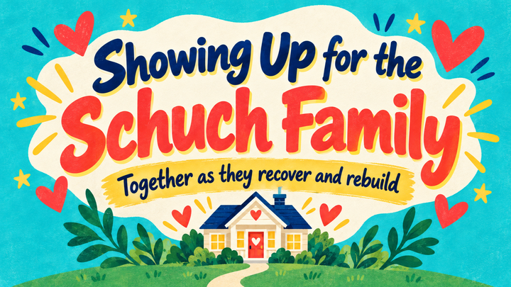 Helping the Schuch Family Recover and Rebuild campaign photo, 1 of 8
