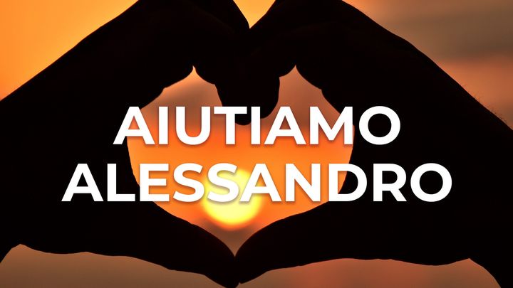 Dona per aiutare Alessandro e la sua famiglia campaign photo, 1 of 2