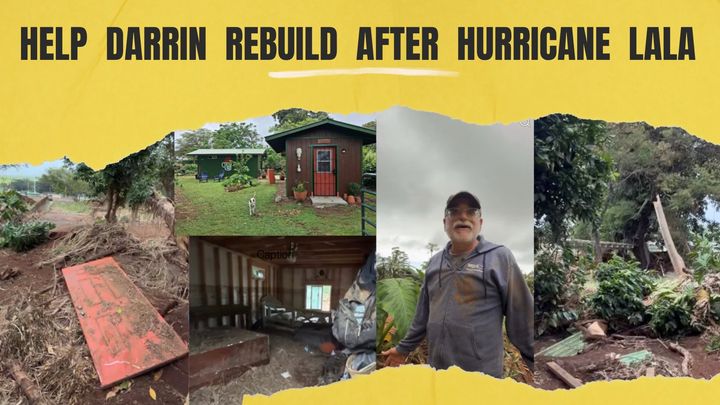 Help Darrin Rebuild After Hurricane Lala campaign photo, 1 of 3