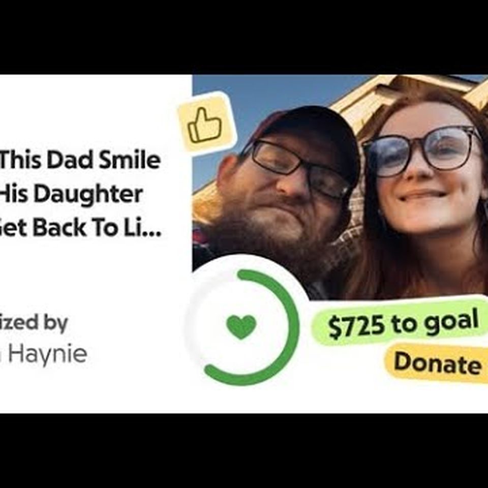 Help This Dad Smile with His Daughter and Get Back To Living