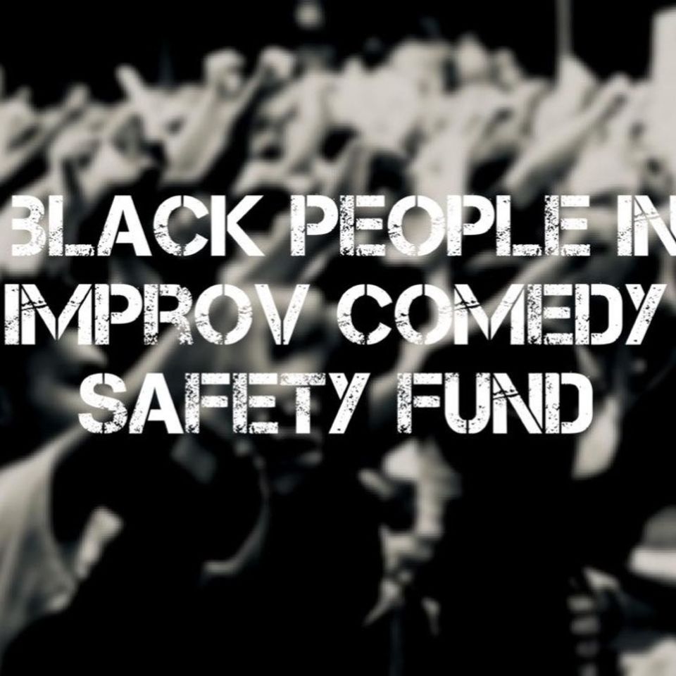 Fundraiser by William Luera : Black People in Improv Comedy Safety