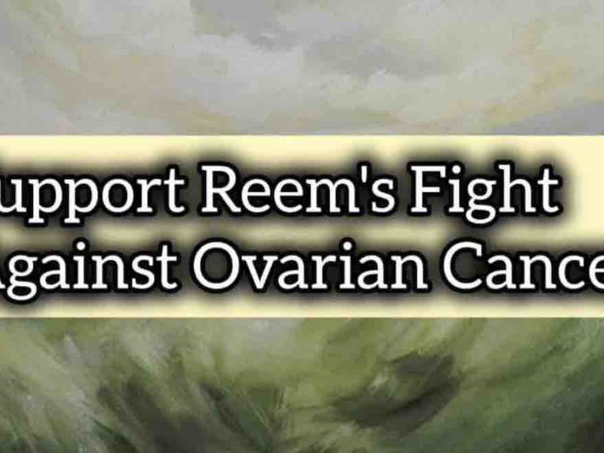 Support Reem's Battle Against Cancer campaign photo, 1 of 4