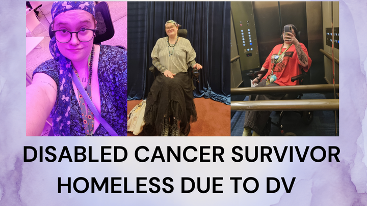 Disabled Cancer Survivor Homeless due to DV campaign photo, 1 of 4