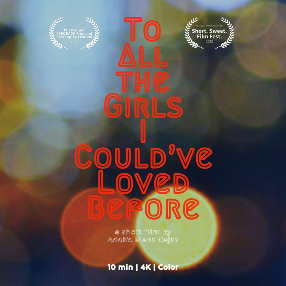 Fundraiser by Adolfo Mena Cejas : Film 'To All the Girls I Could've Loved  Before